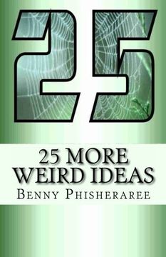 portada 25 More Weird Ideas: Adrift In The Universe (Volume 2)