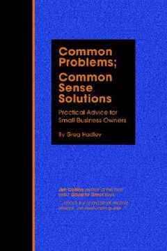 portada common problems; common sense solutions: practical advice for small business owners (en Inglés)