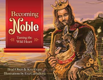 portada Becoming Noble: Taming the Wild Heart (en Inglés)