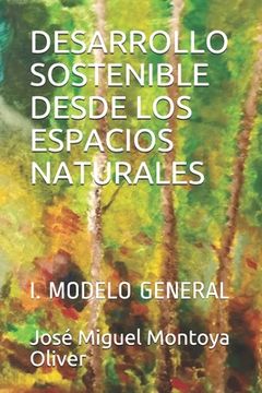 portada Desarrollo Sostenible Desde Los Espacios Naturales: I. Modelo General