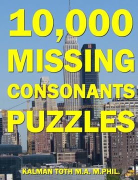 portada 10,000 Missing Consonants Puzzles (en Inglés)