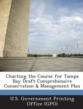 portada Charting the Course for Tampa Bay Draft Comprehensive Conservation & Management Plan (en Inglés)