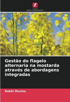 portada Gestão do Flagelo Alternaria na Mostarda Através de Abordagens Integradas (en Portugués)