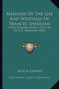 portada memoirs of the life and writings of frances sheridan: with remarks upon a late life of r. b. sheridan (1824) (in English)