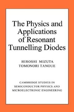 portada The Physics and Applications of Resonant Tunnelling Diodes Hardback: 2 (Cambridge Studies in Semiconductor Physics and Microelectronic Engineering) (en Inglés)