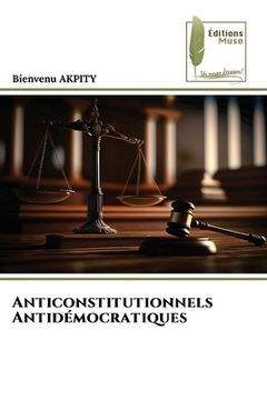 portada Anticonstitutionnels Antidémocratiques (en Francés)