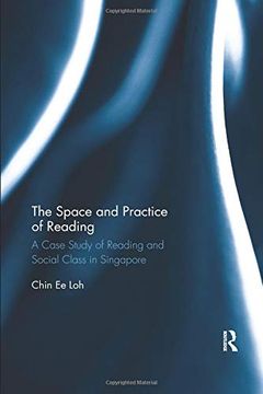portada The Space and Practice of Reading: A Case Study of Reading and Social Class in Singapore (en Inglés)