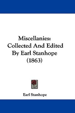 portada miscellanies: collected and edited by earl stanhope (1863) (en Inglés)