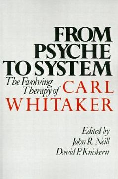 portada from psyche to system: the evolving therapy of carl whitaker (en Inglés)
