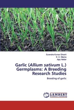 portada Garlic (Allium sativum L.) Germplasms: A Breeding Research Studies (en Inglés)