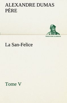 portada La San-Felice, Tome V (TREDITION CLASSICS) (French Edition)