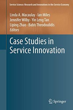 portada Case Studies in Service Innovation (Service Science: Research and Innovations in the Service Economy) (en Inglés)