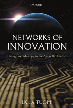 portada Networks of Innovation: Change and Meaning in the age of the Internet (en Inglés)