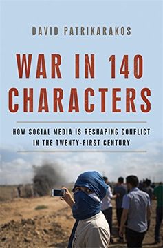 portada War in 140 Characters: How Social Media Is Reshaping Conflict in the Twenty-First Century (en Inglés)