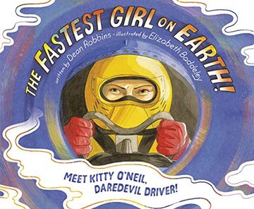 portada The Fastest Girl on Earth! Meet Kitty O'Neil, Daredevil Driver! (en Inglés)