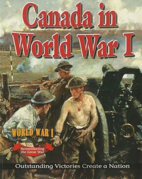 portada Canada in World war i: Outstanding Victories Create a Nation (World war i: Remembering the Great War) (en Inglés)