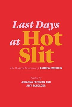 portada Last Days at hot Slit: The Radical Feminism of Andrea Dworkin (Semiotext(E) (in English)