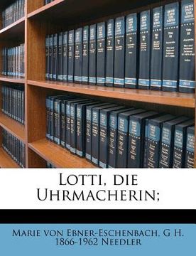 portada Lotti, Die Uhrmacherin; (en Alemán)