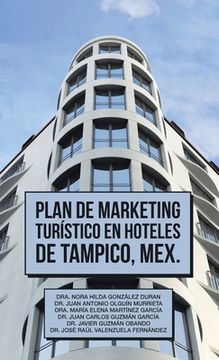 portada Plan De Marketing Turístico En Hoteles De Tampico, Mex. (in Spanish)