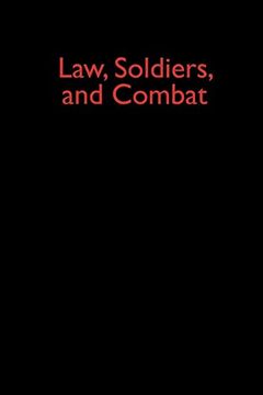 portada Law, Soldiers, and Combat (en Inglés)
