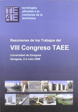 portada Resúmenes de los trabajos del VIII Congreso TAEE. Universidad de Zaragoza, 2-4 Julio 2008 (Fuera de colección)