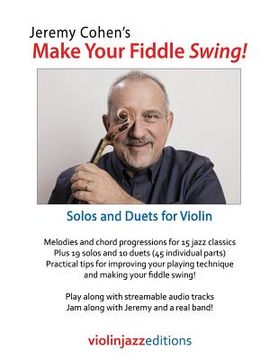 portada Jeremy Cohen's Make Your Fiddle Swing!: Solos and Duets for Violin (en Inglés)
