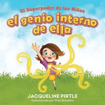 portada El Genio Interno De Ella: El Superpoder De Los Niños (in Spanish)