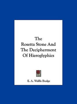 portada the rosetta stone and the decipherment of hieroglyphics (en Inglés)