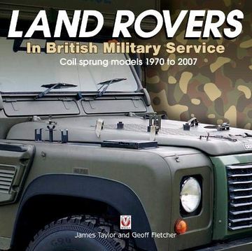 portada Land Rovers in British Military Service - Coil Sprung Models 1970 to 2007 (en Inglés)