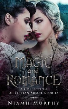 portada Magic and Romance: A Collection of Lesbian Short Stories