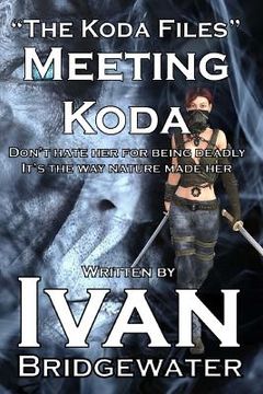 portada The Koda Files - Meeting Koda (en Inglés)