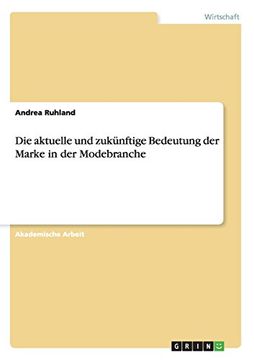 portada Die Aktuelle Und Zukunftige Bedeutung Der Marke in Der Modebranche (German Edition)
