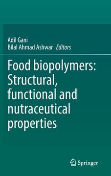 portada Food Biopolymers: Structural, Functional and Nutraceutical Properties (en Inglés)