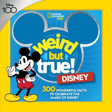 portada Weird but True! Disney: 300 Wonderful Facts to Celebrate the Magic of Disney (in English)