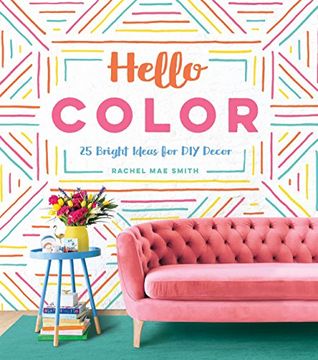 portada Hello Color: 25 Bright Ideas for diy Decor (en Inglés)