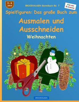 portada BROCKHAUSEN Bastelbuch Bd. 7 - Das große Buch zum Ausmalen und Ausschneiden: Spielfiguren: Weihnachten (in German)
