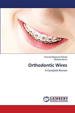 portada Orthodontic Wires: A Complete Review (en Inglés)