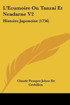 portada l'ecumoire ou tanzai et neadarne v2: histoire japonoise (1756) (in English)