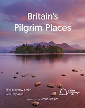 portada Britain'S Pilgrim Places: The First Complete Guide to Every Spiritual Treasure (British Pilgrimage Trust) (in English)