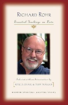 portada Richard Rohr: Essential Teachings on Love (Modern Spiritual Masters Series) (en Inglés)