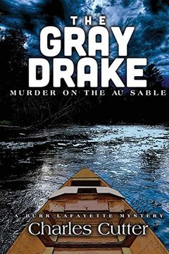 portada The Gray Drake: A Burr Lafayette Mystery: Murder on the au Sable: 2 (en Inglés)