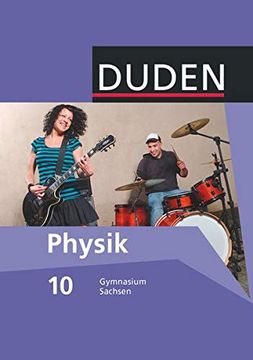 portada Duden Physik - Gymnasium Sachsen: 10. Schuljahr - Schülerbuch (en Alemán)