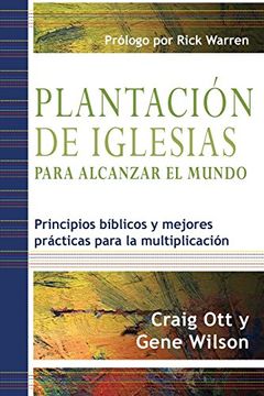 portada Plantación de Iglesias Para Alcanzar el Mundo: Principios Bíblicos y Mejores Prácticas Para la Multiplicación (in Spanish)
