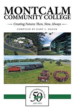 portada Montcalm Community College: Creating Futures Then, Now, Always (en Inglés)