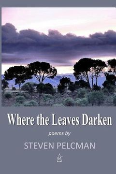 portada Where the Leaves Darken: A collection of poems (en Inglés)