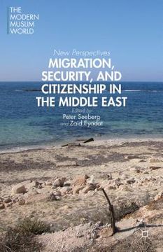 portada Migration, Security, and Citizenship in the Middle East: New Perspectives (en Inglés)