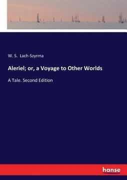 portada Aleriel; or, a Voyage to Other Worlds: A Tale. Second Edition (en Inglés)