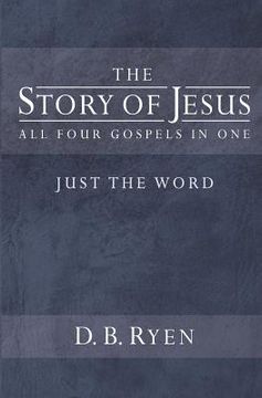 portada The Story of Jesus (Just The Word): All Four Gospels In One (en Inglés)