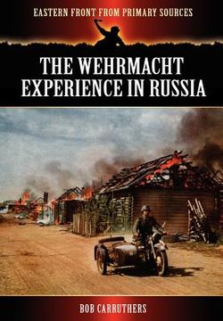 portada the wehrmacht experience in russia (en Inglés)