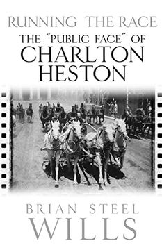portada Running the Race: The "Public Face" of Charlton Heston (in English)